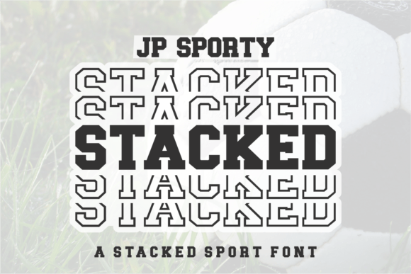 Font Choice That Speaks Volumes: Jp Sporty Stacked